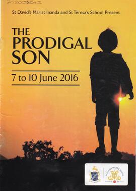 2016 The Prodigal Son. Presented by St David's Marist Inanda and St Teresa's Mercy School
