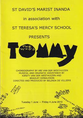 2010 The Who's Tommy. Presented by St David's Marist Inanda in association with St Teresa's Mercy...