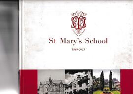 St Mary's School 1888 - 2103. Edited by Pauline Grainger