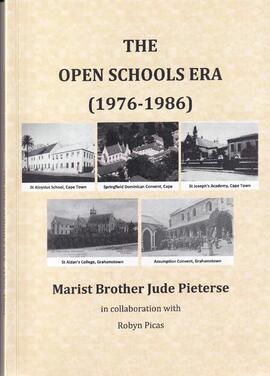 The Open Schools Era (1976 - 1986)  Marist Brothers  Jude Pieterse in collaboration with Robyn Picas